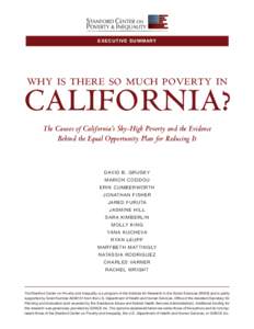 e x e c u t i v e s u m m a ry  why is there so much poverty in california? The Causes of California’s Sky-High Poverty and the Evidence