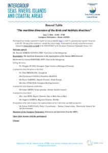 Round Table “The maritime dimension of the Birds and Habitats directives” June 1, 2016 – 15.00 – 17.00 European Parliament – Room ASP1E1 Participants are kindly requested to register as soon as possible here in