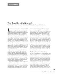 ALAN v37n2 - The Trouble with Normal: Trans Youth and the Desire for Normalcy as Reflected in Young Adult Literature