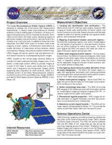 Project Overview  Measurement Objectives The Lunar Reconnaissance Orbiter Camera (LROC) is designed to address two of the prime LRO measurement