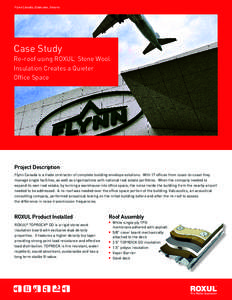 Flynn Canada, Etobicoke, Ontario  Case Study Re-roof using ROXUL Stone Wool Insulation Creates a Quieter Office Space
