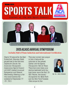 Winter[removed]SPORTS TALK Journal of the ACA Sport Council  Newest inductee into the Sports Chiropractic Hall of Fame, Dr. Robin Hunter, pictured with previous