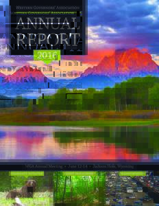 ANNUAL  REPORTWGA Annual Meeting • June 12-14 • Jackson Hole, Wyoming