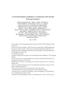 A terrestrial planet candidate in a temperate orbit around Proxima Centauri Guillem Anglada-Escud´e1∗ , Pedro J. Amado2 , John Barnes3 , Zaira M. Berdi˜nas2 , R. Paul Butler4 , Gavin A. L. Coleman1 , Ignacio de la Cu