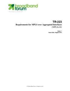 TECHNICAL REPORT  TR-223 Requirements for MPLS over Aggregated Interfaces (MPLSoAI) Issue: 1