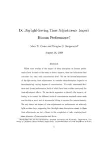 Do Daylight-Saving Time Adjustments Impact Human Performance? Marc N. Conte and Douglas G. Steigerwald August 26, 2009  Abstract