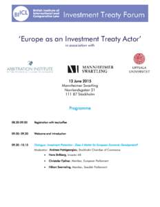 ‘Europe as an Investment Treaty Actor’ in association with 12 June 2015 Mannheimer Swartling Norrlandsgatan 21