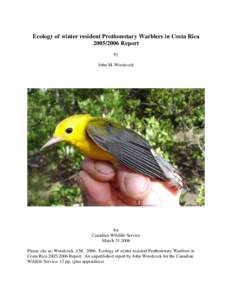 Ecology of winter resident Prothonotary Warblers in Costa RicaReport by John M. Woodcock  for