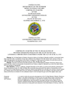 UNITED STATES DEPARTMENT OF THE INTERIOR OFFICE OF INDIAN AFFAIRS CORPORATE CHARTER OF THE TE-MOAK BANDS