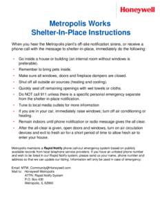 Metropolis Works Shelter-In-Place Instructions When you hear the Metropolis plant’s off-site notification sirens, or receive a phone call with the message to shelter-in-place, immediately do the following: •
