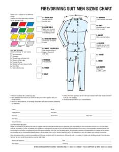 FIRE/DRIVING SUIT MEN SIZING CHART Shown colors available at no additional charge. Custom colors and embroidery available. Call for special pricing