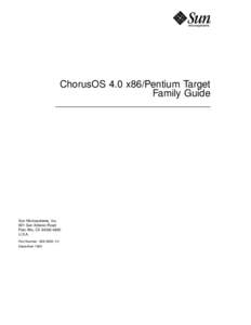 ChorusOS 4.0 x86/Pentium Target Family Guide Sun Microsystems, Inc. 901 San Antonio Road Palo Alto, CA[removed]