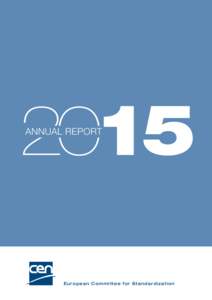 2015 ANNUAL REPORT European Committee for Standardization  TABLE OF CONTENTS