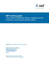 NEF working paper The Scottish Nephrops fishery: Applying social, economic, and environmental criteria Written by: Chris Williams and Griffin Carpenter