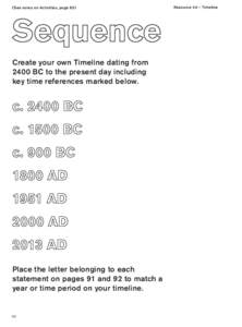 (See notes on Activities, page 85)  Create your own Timeline dating from 2400 BC to the present day including key time references marked below.