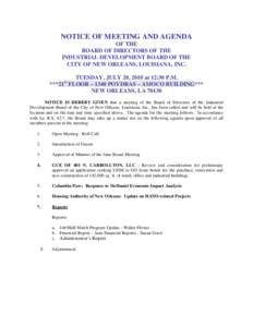 NOTICE OF MEETING AND AGENDA OF THE BOARD OF DIRECTORS OF THE INDUSTRIAL DEVELOPMENT BOARD OF THE CITY OF NEW ORLEANS, LOUISIANA, INC. TUESDAY, JULY 20, 2010 at 12:30 P.M.