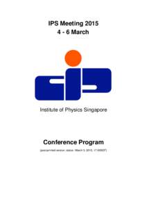 IPS Meeting[removed]March Institute of Physics Singapore  Conference Program