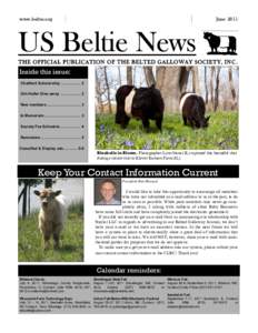 www.beltie.org  June 2011 US Beltie News THE OFFICIAL PUBLICATION OF THE BELTED GALLOWAY SOCIETY, I N C .