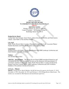 SPECIAL MEETING DESIGN REVIEW BOARD WATERFRONT PARK/DOCK MASTER PLAN DRAFT MEETING NOTES Monday, February 24, 2014 @ 2:00 p.m.