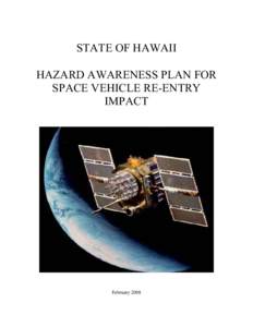 STATE OF HAWAII HAZARD AWARENESS PLAN FOR SPACE VEHICLE RE-ENTRY IMPACT  February 2008