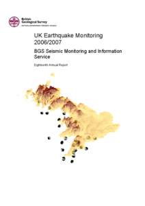 UK Earthquake MonitoringBGS Seismic Monitoring and Information Service Eighteenth Annual Report