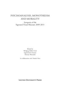 PSYCHOANALYSIS, MONOTHEISM AND MORALITY Symposia of the Sigmund Freud MuseumEdited by