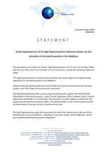Brussels, 30 AprilSTATEMENT by the Spokesperson of EU High Representative Catherine Ashton on the activation of the death penalty in the Maldives