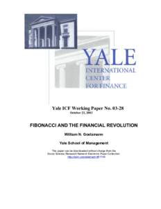 Yale ICF Working Paper NoOctober 23, 2003 FIBONACCI AND THE FINANCIAL REVOLUTION William N. Goetzmann Yale School of Management