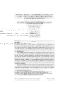 Predictive Analytics Using Statistical, Learning, and Ensemble Methods to Support Real-Time Exploration of Discrete Event Simulations Walid Budgagaa , Matthew Malenseka , Sangmi Pallickaraa , Neil Harveyb , F. Jay Breidt