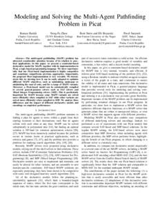 Modeling and Solving the Multi-Agent Pathfinding Problem in Picat Roman Bart´ak Neng-Fa Zhou