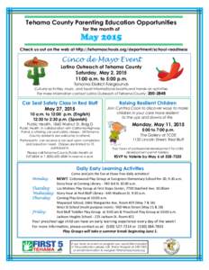Tehama County Parenting Education Opportunities for the month of May 2015 Check us out on the web at http://tehamaschools.org/department/school-readiness
