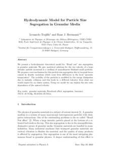Hydrodynamic Model for Particle Size Segregation in Granular Media Leonardo Trujillo1 and Hans J. Herrmann1,2 1  Laboratoire de Physique et M´ecanique des Milieux H´et´erog`enes, UMR–CNRS