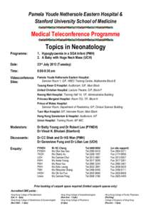 Pamela Youde Nethersole Eastern Hospital & Stanford University School of Medicine Medical Teleconference Programme  Topics in Neonatology