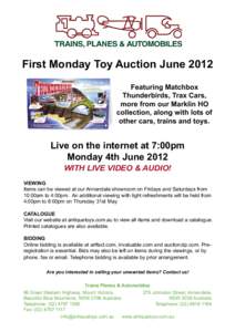 First Monday Toy Auction June 2012 Featuring Matchbox Thunderbirds, Trax Cars, more from our Marklin HO collection, along with lots of other cars, trains and toys.