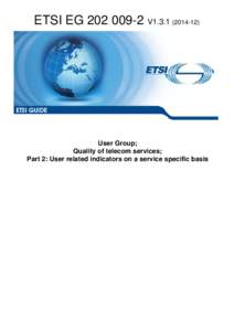 EGV1User Group; Quality of telecom services; Part 2: User related indicators on a service specific basis
