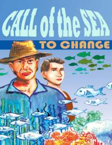 This publication is translated from an original comic book developed and produced by the Coastal Resource Management Project (CRMP) of the Department of Environment and Natural Resources (DENR) and the United States Age