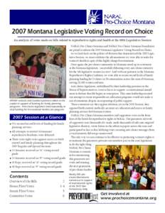 2007 Montana Legislative Voting Record on Choice An analysis of votes made on bills related to reproductive rights and health at the 60th Legislative Session NPCMF activists and Coalition partners rallied at the capitol 