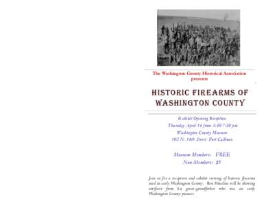 The Washington County Historical Association presents Historic Firearms of Washington County Exhibit Opening Reception