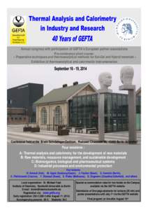 Annual congress with participation of GEFTA‘s European partner associations Pre-conference short course: » Preparative techniques and thermoanalytical methods for Sol-Gel and Hybrid materials « Exhibition of thermoan