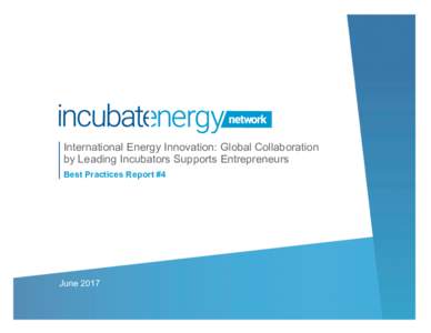 International Energy Innovation: Global Collaboration by Leading Incubators Supports Entrepreneurs