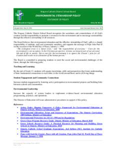Niagara Catholic District School Board  ENVIRONMENTAL STEWARDSHIP POLICY STATEMENT OF POLICY 400 – Educational Programs Adopted Date: May 24, 2011