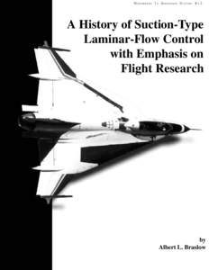 MONOGRAPHS IN AEROSPACE HISTORY #13  A History of Suction-Type Laminar-Flow Control with Emphasis on Flight Research