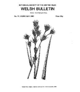 BOTANICAL SOCIETY OF THE BRITISH ISLES  WELSH BULLETIN Editor: R.H. Roberts M.Sc.  No. 37, FEBRUARY 1983