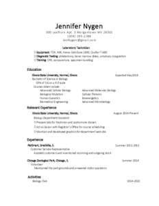 Jennifer NygenLeafturn Apt. 3 Morgantown WV JenN ygen@gmail .c om Laboratory Technician  Equipment: TDX, IMX, Hemo-Cell-Dyne 1600, Coulter T-660