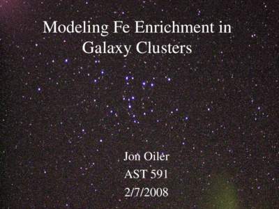 Modeling Fe Enrichment in  Galaxy Clusters    Jon Oiler
