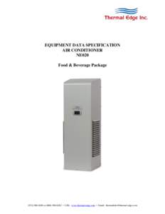 EQUIPMENT DATA SPECIFICATION AIR CONDITIONER NE020 Food & Beverage Packageor • URL: www.thermal-edge.com • Email: 