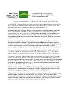 FOR IMMEDIATE RELEASE: Contact: Adriane Barnes, (,  Arkansas Participates in USDA-led Agribusiness Trade Mission to Sub-Saharan Africa Little Rock, Ark. – Arkansas off