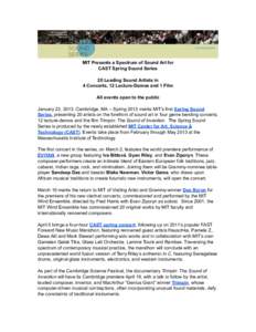 MIT Presents a Spectrum of Sound Art for CAST Spring Sound Series 20 Leading Sound Artists in 4 Concerts, 12 Lecture-Demos and 1 Film All events open to the public January 23, 2013, Cambridge, MA -- Spring 2013 marks MIT
