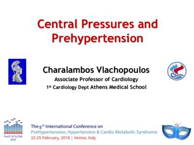 Central Pressures and Prehypertension Charalambos Vlachopoulos Associate Professor of Cardiology 1st Cardiology Dept Athens Medical School
