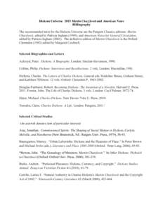 Dickens Universe 2015 Martin Chuzzlewit and American Notes Bibliography The recommended texts for the Dickens Universe are the Penguin Classics editions: Martin Chuzzlewit, edited by Patricia Ingham (1999), and American 